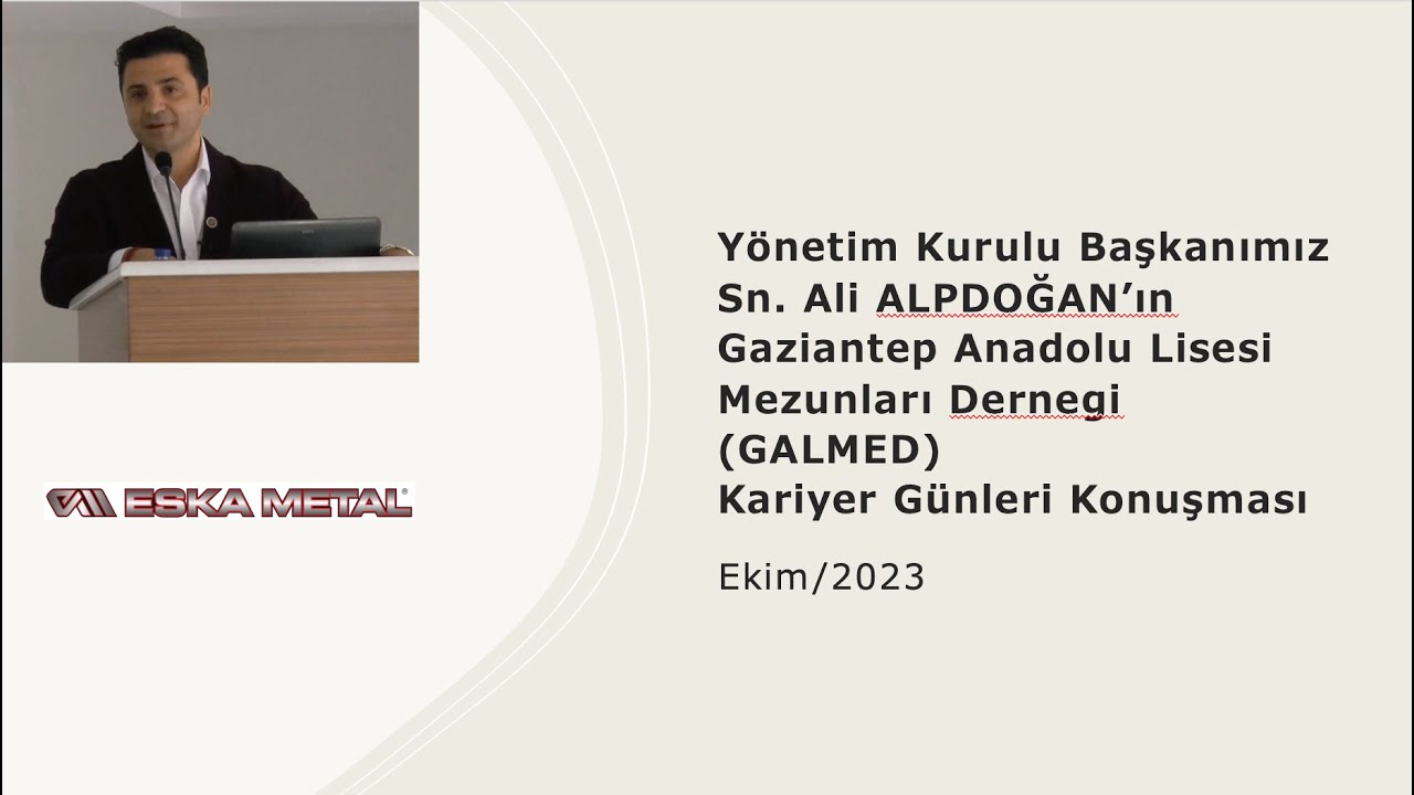 Yönetim Kurulu Başkanımız Ali Alpdoğan'ın Galmed Kariyer Günleri Konuşması