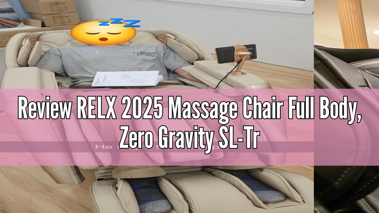 Review RELX 2025 Massage Chair Full Body, Zero Gravity SL-Track Shiatsu Massage Chair Built-in Heat