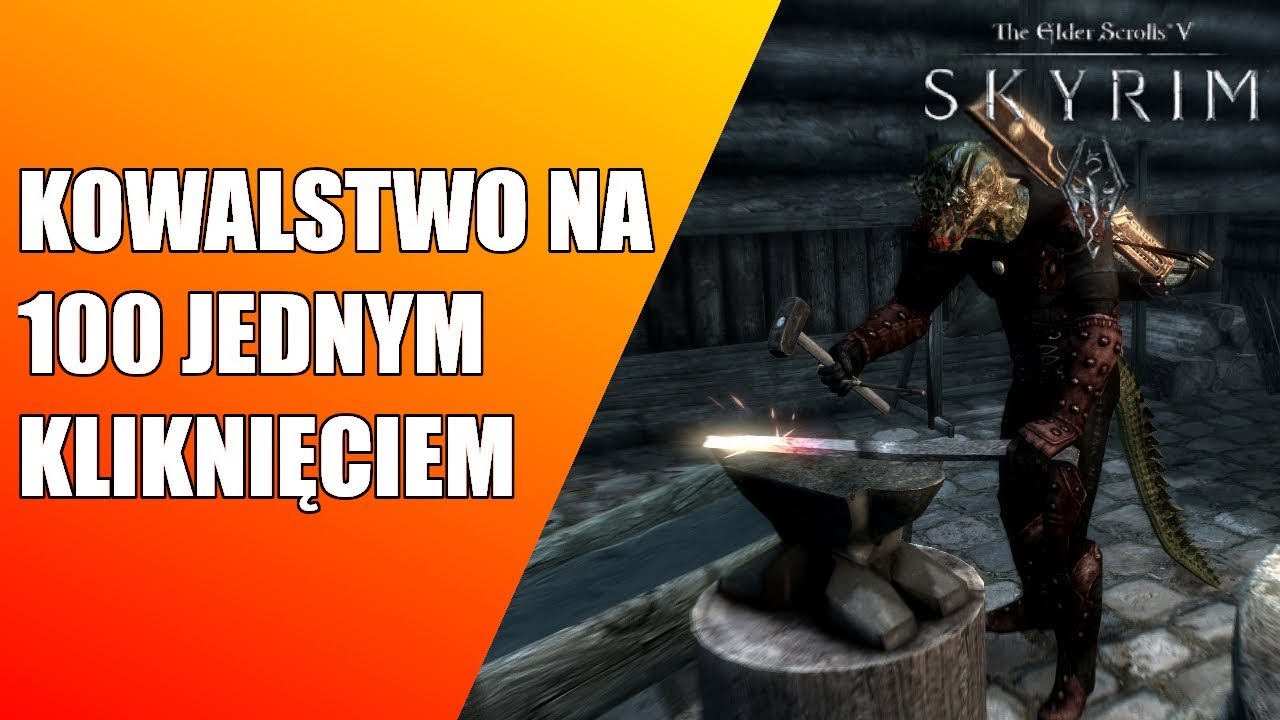 Jak szybko wbić kowalstwo na 100? | TESV: Skyrim