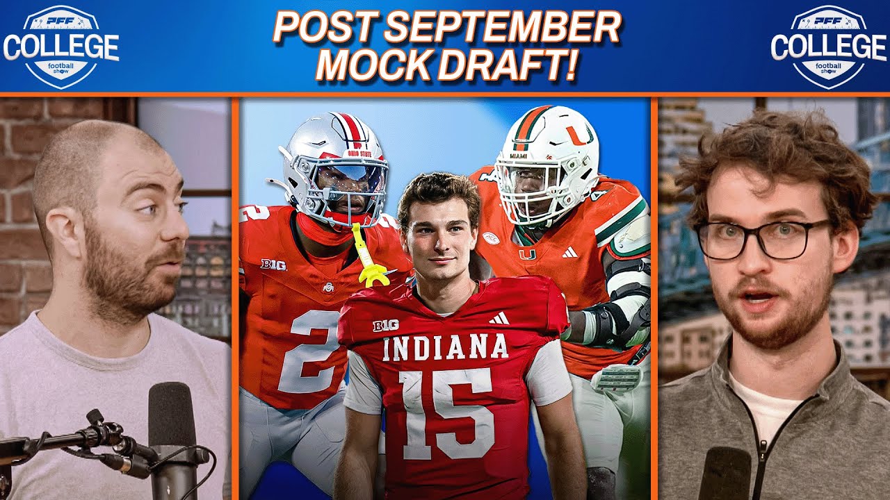 Post-September 2026 NFL Mock Draft! | PFF College Football Show