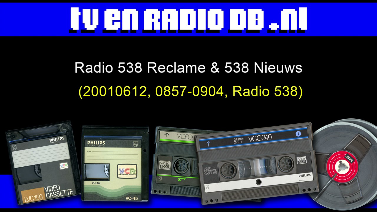 Radio: Radio 538 Reclame & 538 Nieuws (20010612, 0857-0904, Radio 538)