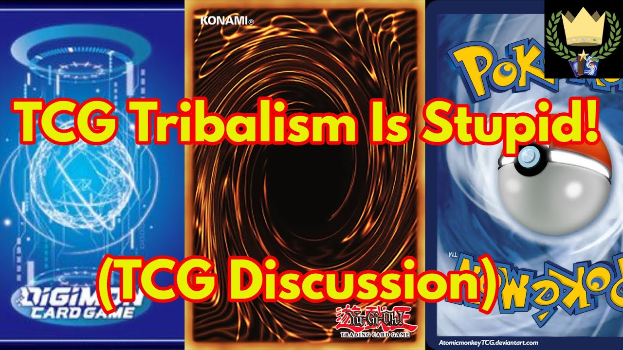 TCG Tribalism Is Stupid! (#tcg Discussion) #yugioh, #pokemon, #digimon, #onepiece, #dragonball