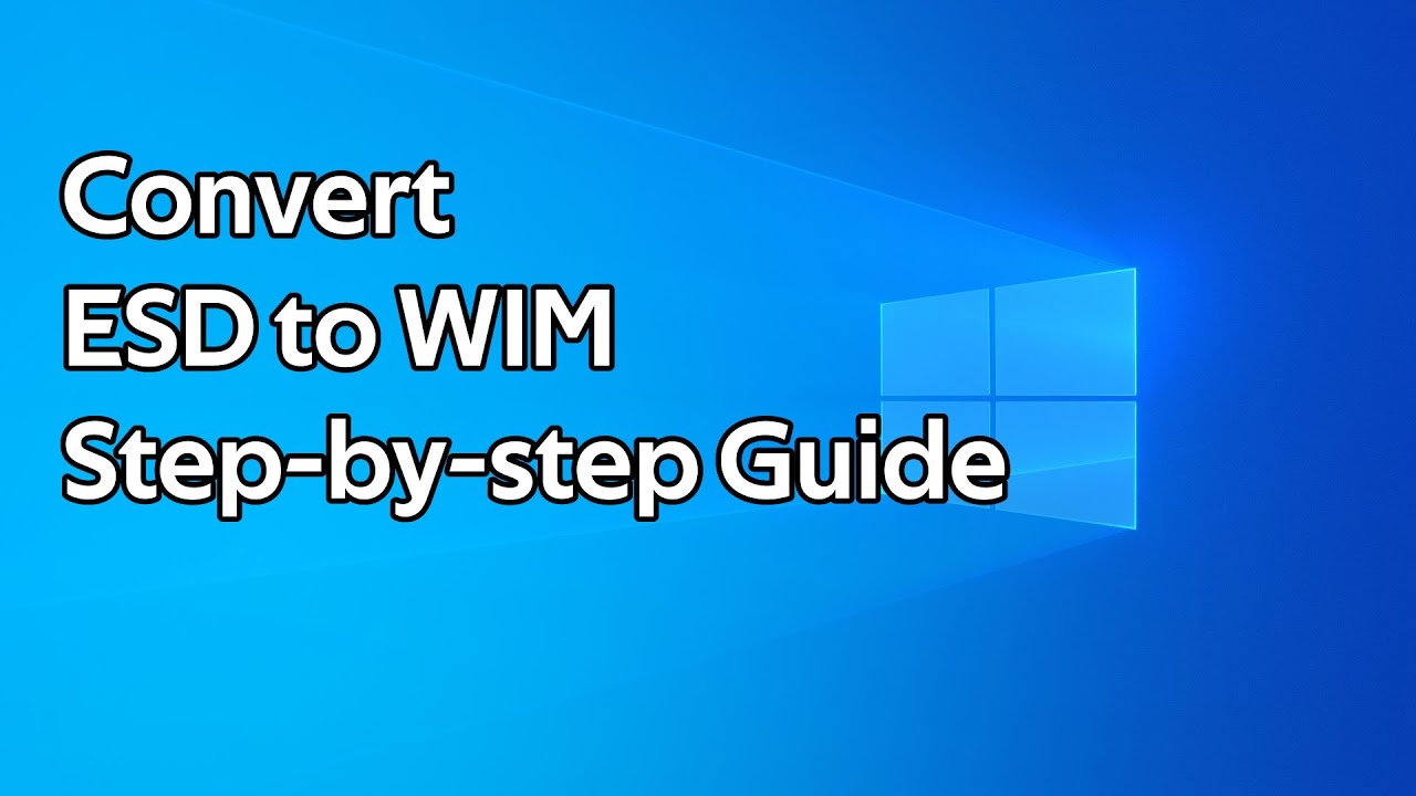 How to convert ESD files to WIM files