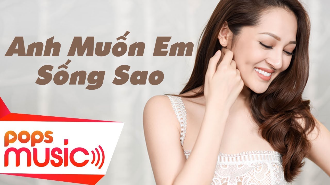 Anh Muốn Em Sống Sao | Bảo Anh | Official MV
