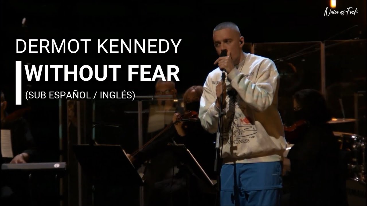 Dermot Kennedy - Without Fear (Sub Español / Inglés)