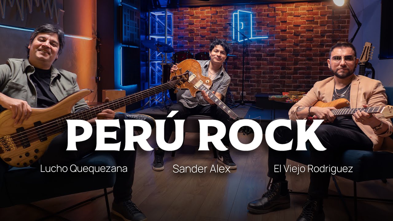 Sander Alex | PER&Uacute; ROCK (feat. Lucho Quequezana y El Viejo Rodriguez)