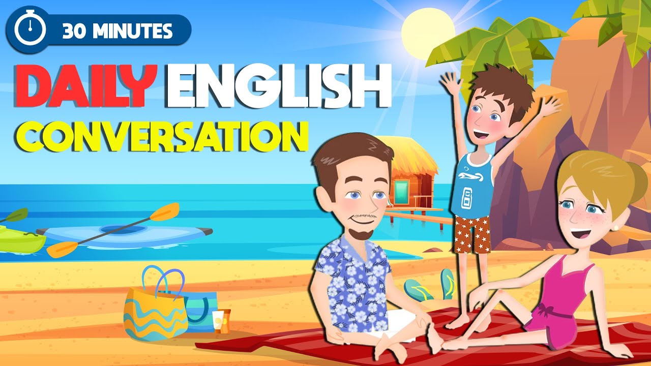 30 Minutes to Learn Daily English Conversations | Family&rsquo;s Life | English for Beginners | A1- A2