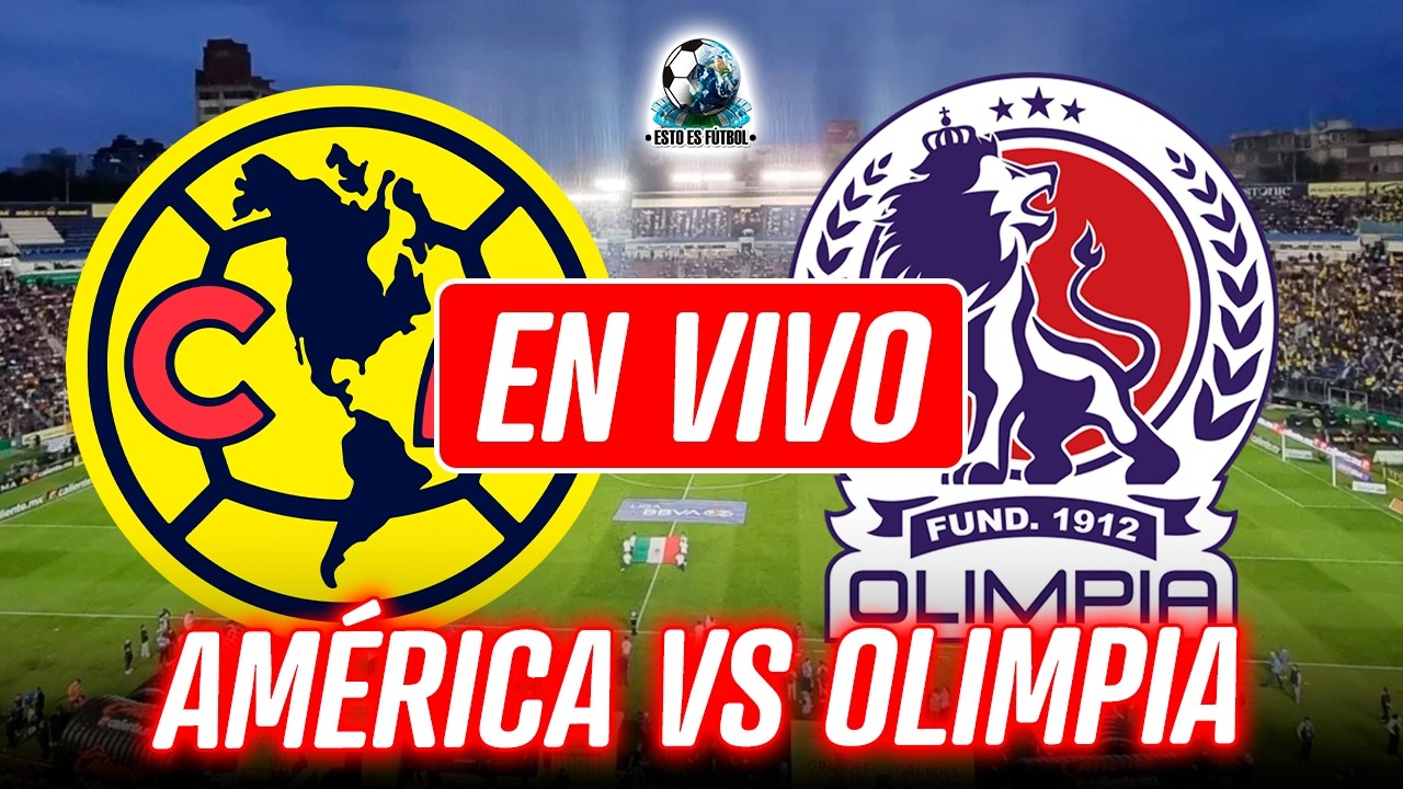 🚨América vs Olimpia EN VIVO | Concacaf Champions Cup