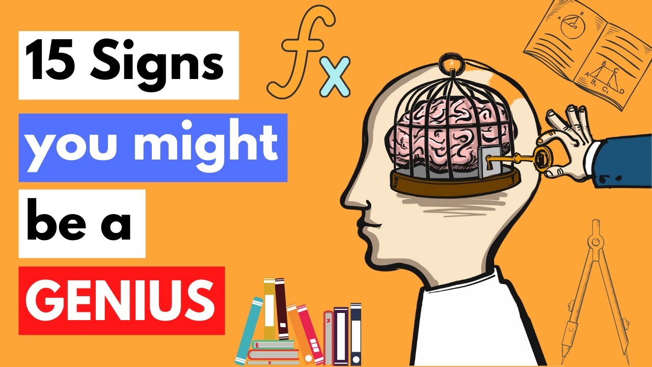15 Signs you have Genius level intelligence