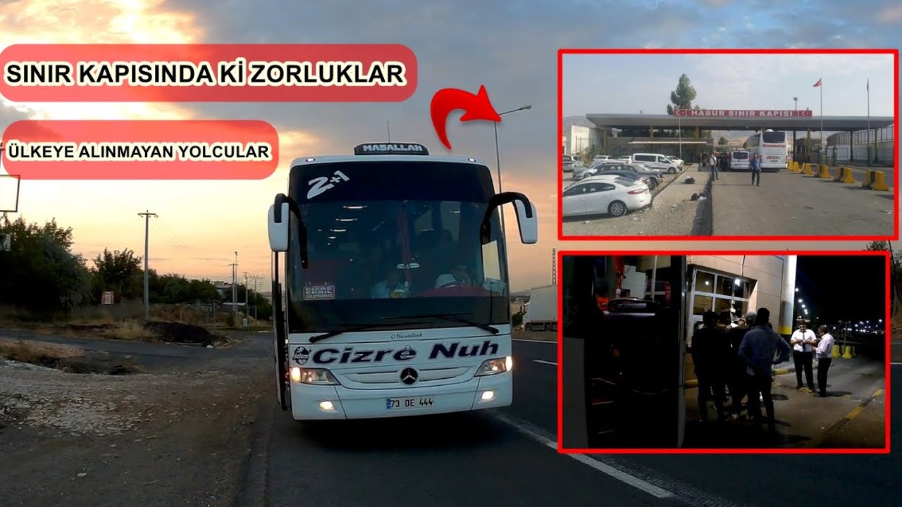 Otobüsle Yurt Dışına Nasıl Çıkılır | Türkiye - Irak Seferi | Gerekli Belgeler Sınırda Kalanlar Oldu