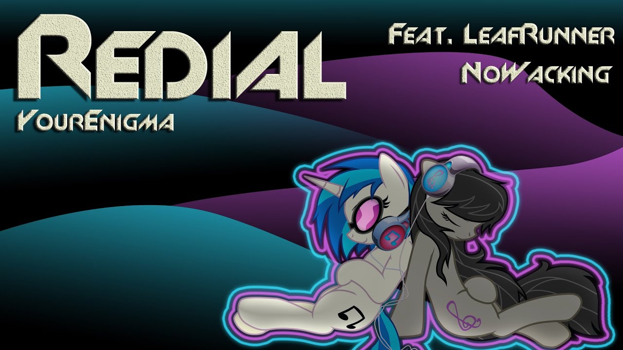 YourEnigma - Tavi and Scratch - Redial (Feat. LeafRunner & Nowacking)