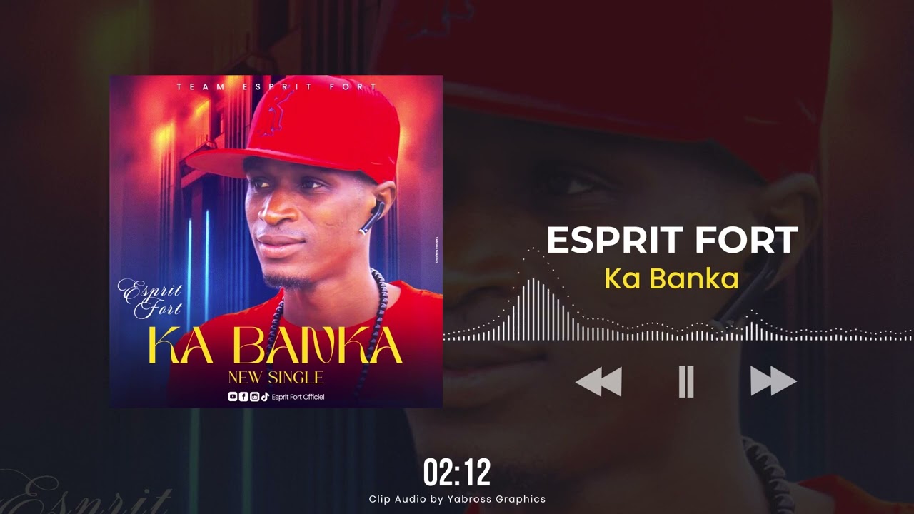 Esprit Fort Ka Banka (Clip Audio Officiel )