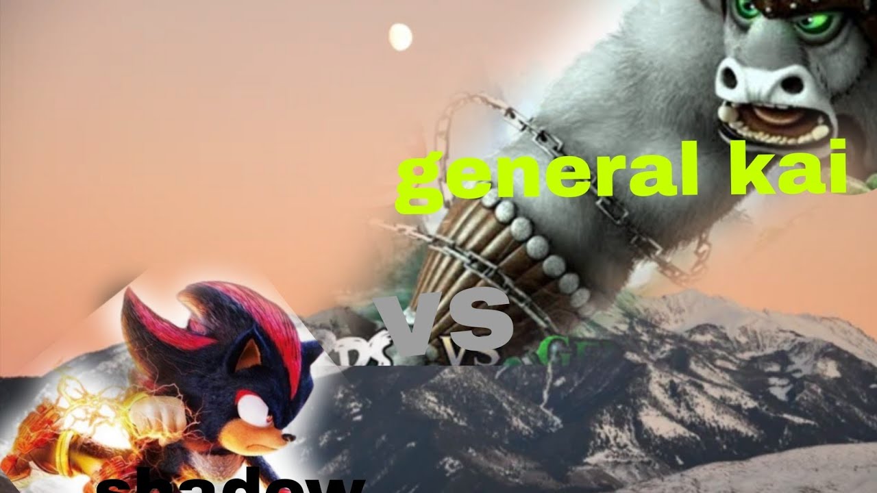 General kai vs shadow 