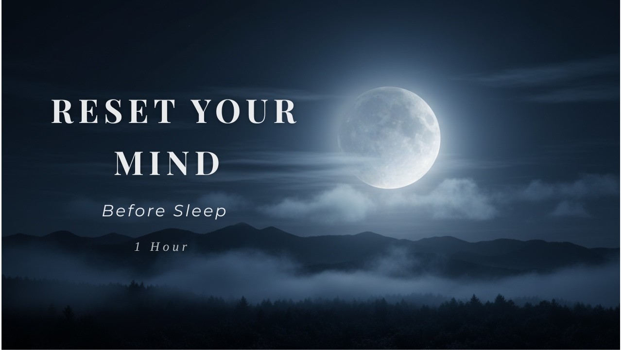 Reset Your Mind Before Sleep | 1 Hour Deep Sleep Meditation Music | Calm Night Relaxation 🌙