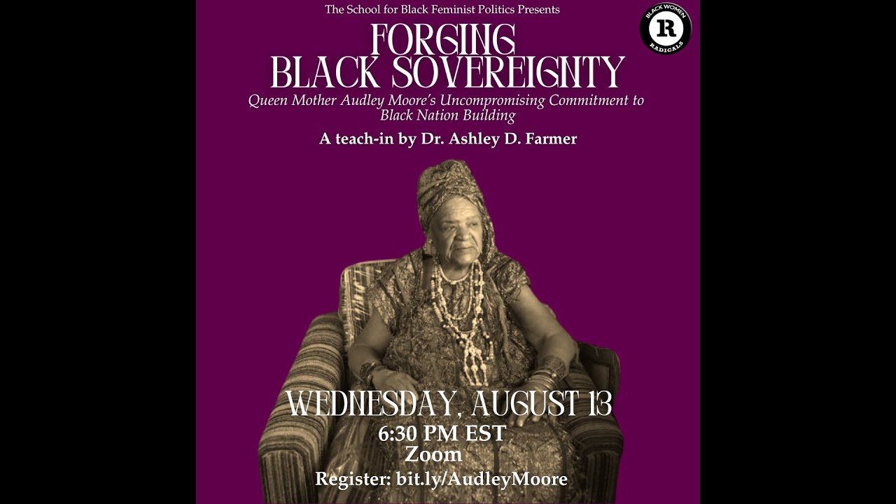 Forging Black Sovereignty: Queen Mother Audley Moore by Dr. Ashley D. Farmer