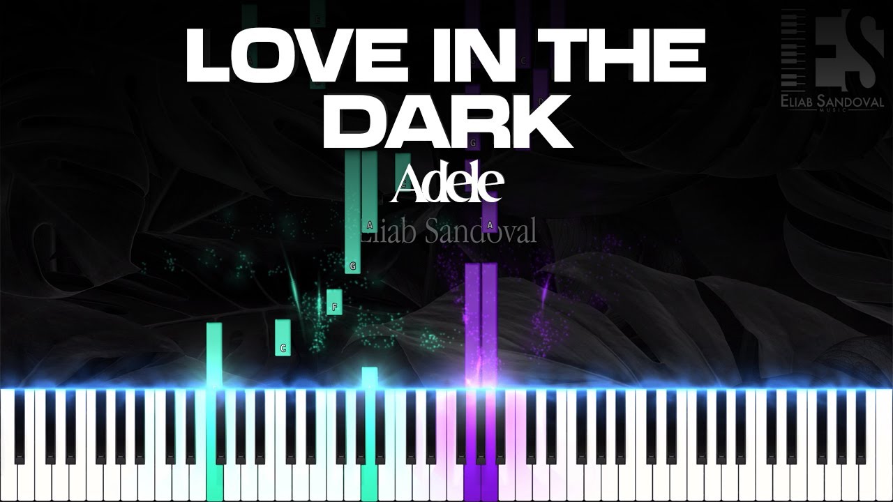Love In The Dark - Adele (Piano Tutorial) | Eliab Sandoval