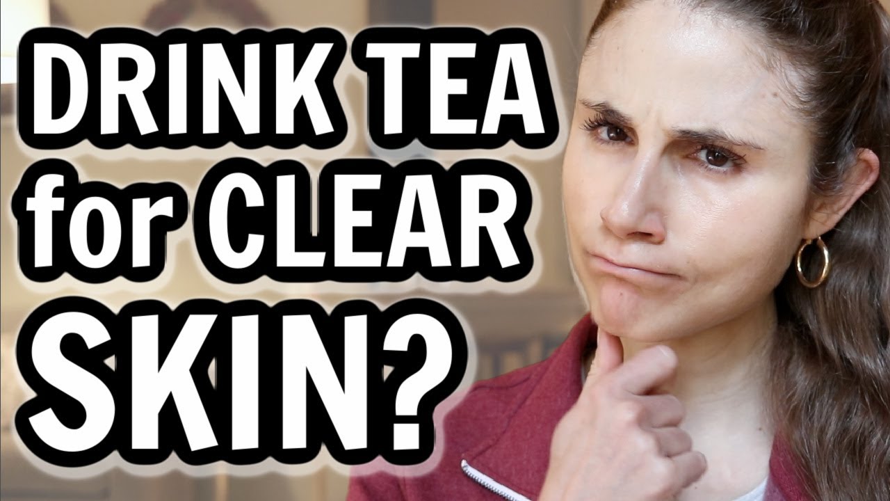 Drinking TEA for CLEAR SKIN and ACNE| Dr Dray