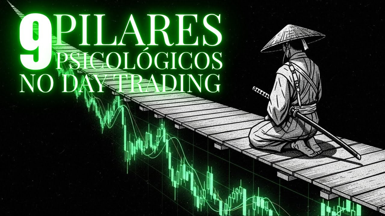 Os 9 Pilares do Day Trader Disciplinado | Mentalidade Day Trading de Sucesso