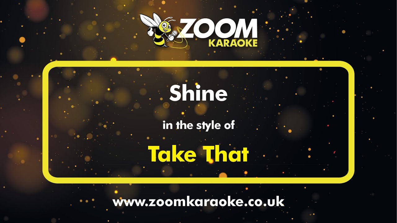 Take That - Shine - Karaoke Version from Zoom Karaoke