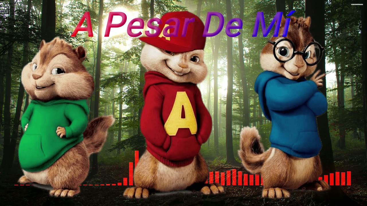 A Pesar De Mí (Alvin y las ardillas) Álbum UNO