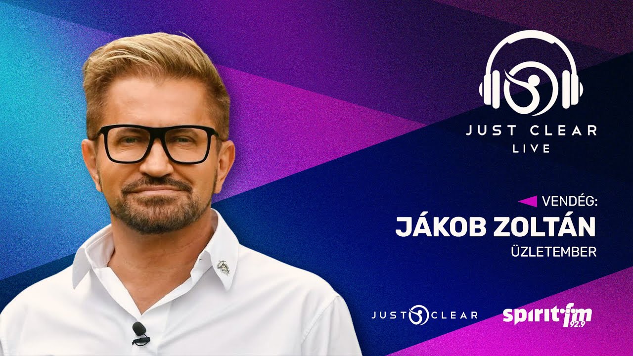 Jákob Zoli: „Odafigyelek az egészségemre, már a pénzt se hajszolom.” | JUST CLEAR LIVE