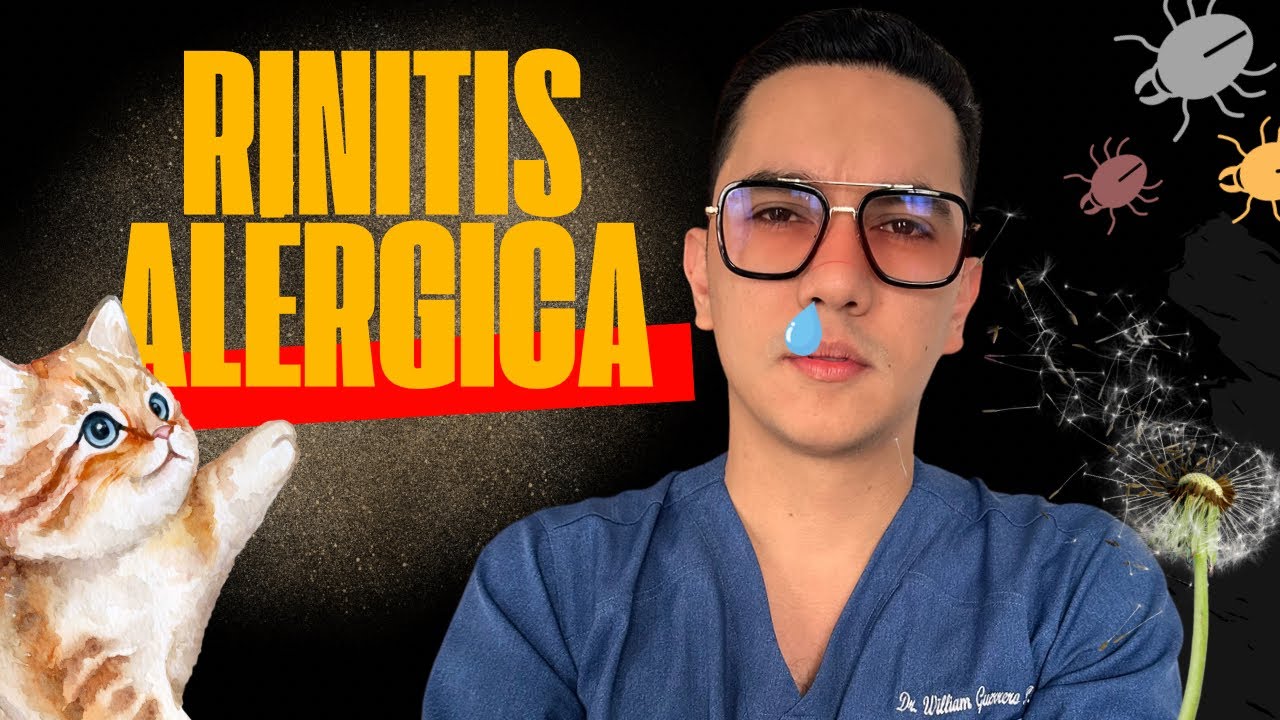 Rinitis al&eacute;rgica, todo lo que debes saber | Dr. William Guerrero