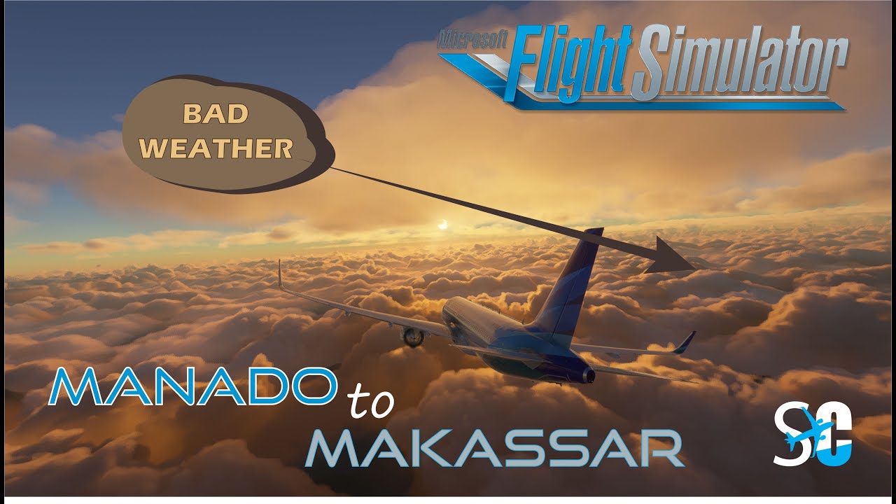 MANADO TO MAKASSAR | INDONESIA EDITION | MICROSOFT FLIGHT SIMULATOR 2020