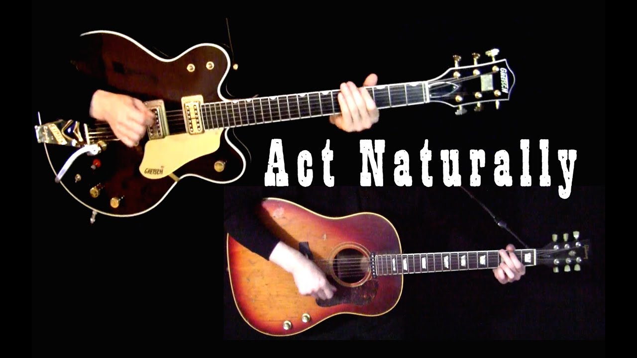 Act Naturally - Lead and Rhythm Guitar Instrumental Cover