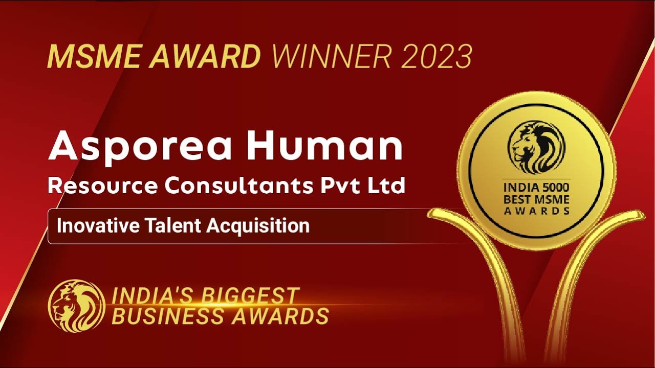 Asporea Human Resource Consultants Pvt. Ltd. - Winner of India 5000 Best MSME Awards 2023.