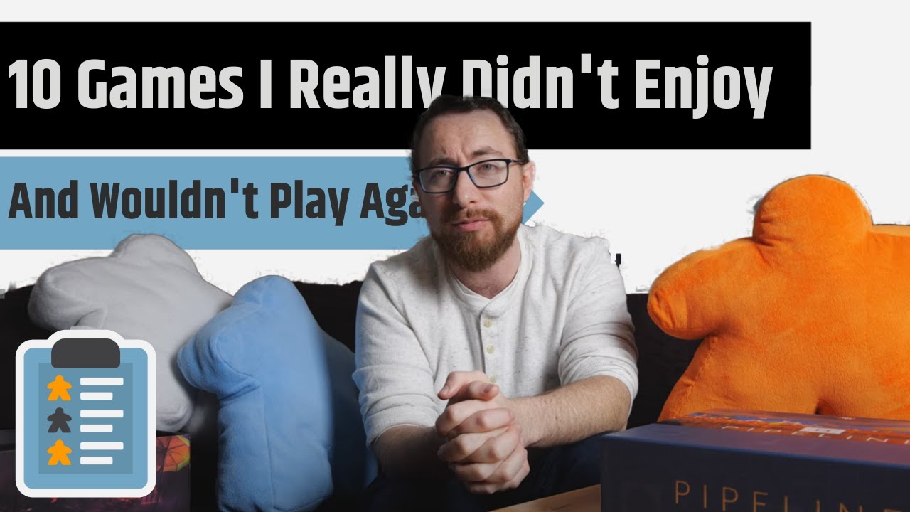 10 Board Games I Really Don't Want To Play Again