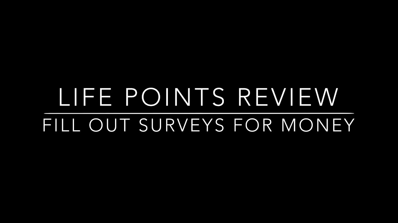 LIFE POINTS REVIEW (FILL OUT SURVEYS FOR MONEY)