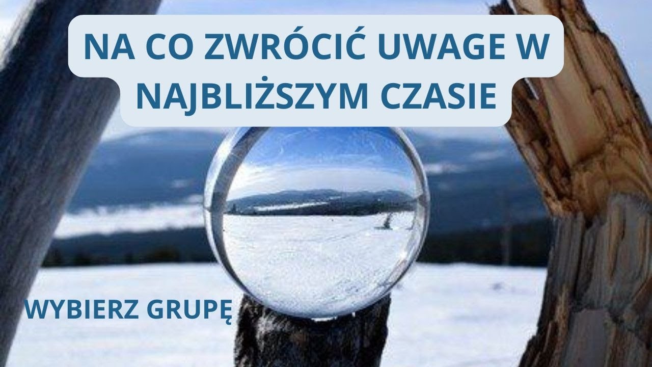 NA CO ZWRÓCIĆ UWAGE W NAJBLIŻSZYM CZASIE 💫💢 Wybierz grupę 💢💫💢