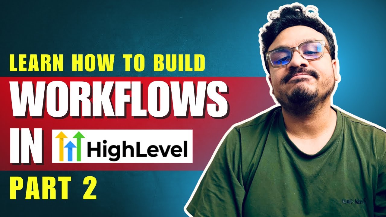 GoHighLevel Workflow Training For Beginners PART 2