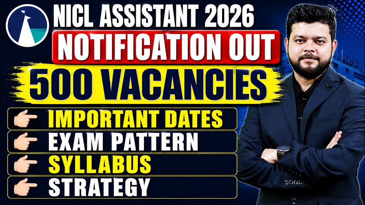 NICL Assistant Notification 2026 | 500+ Vacancies | Syllabus, Exam Pattern, Dates & Strategy