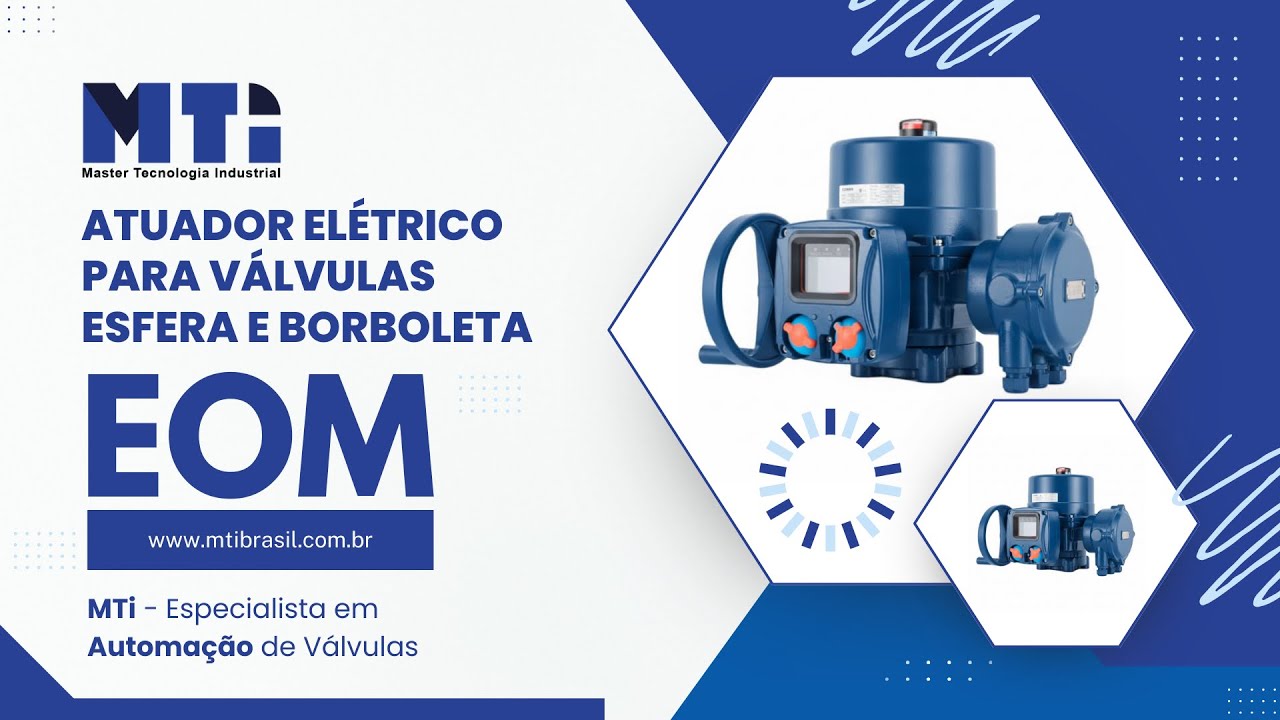 Atuador Elétrico para Válvulas Esfera e Borboleta EOM - Automação de Válvulas
