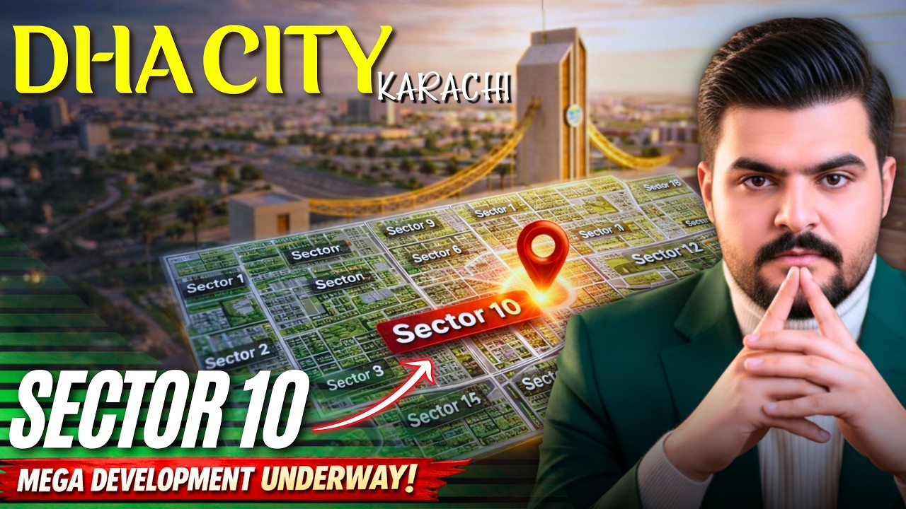 Why DHA City Karachi Sector 10 Is THE Best Investment in Karachi Right Now | 2026 Updates