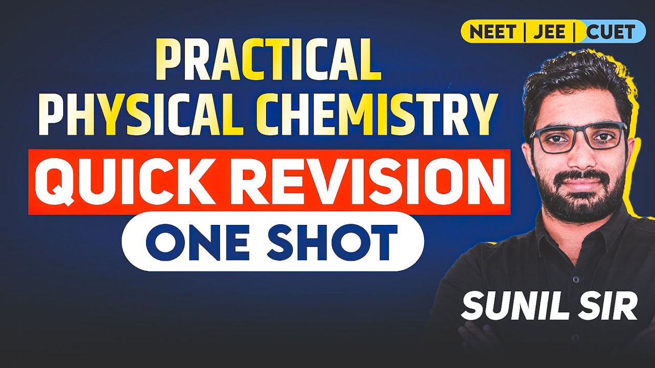 Practical Physical Chemistry Quick Revision in One Shot for NEET2025 | #NCERT_Series by Sunil Sir