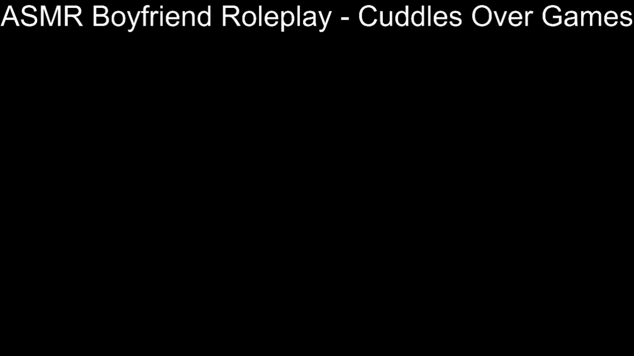 ASMR Boyfriend Roleplay - Cuddles Over Games #36