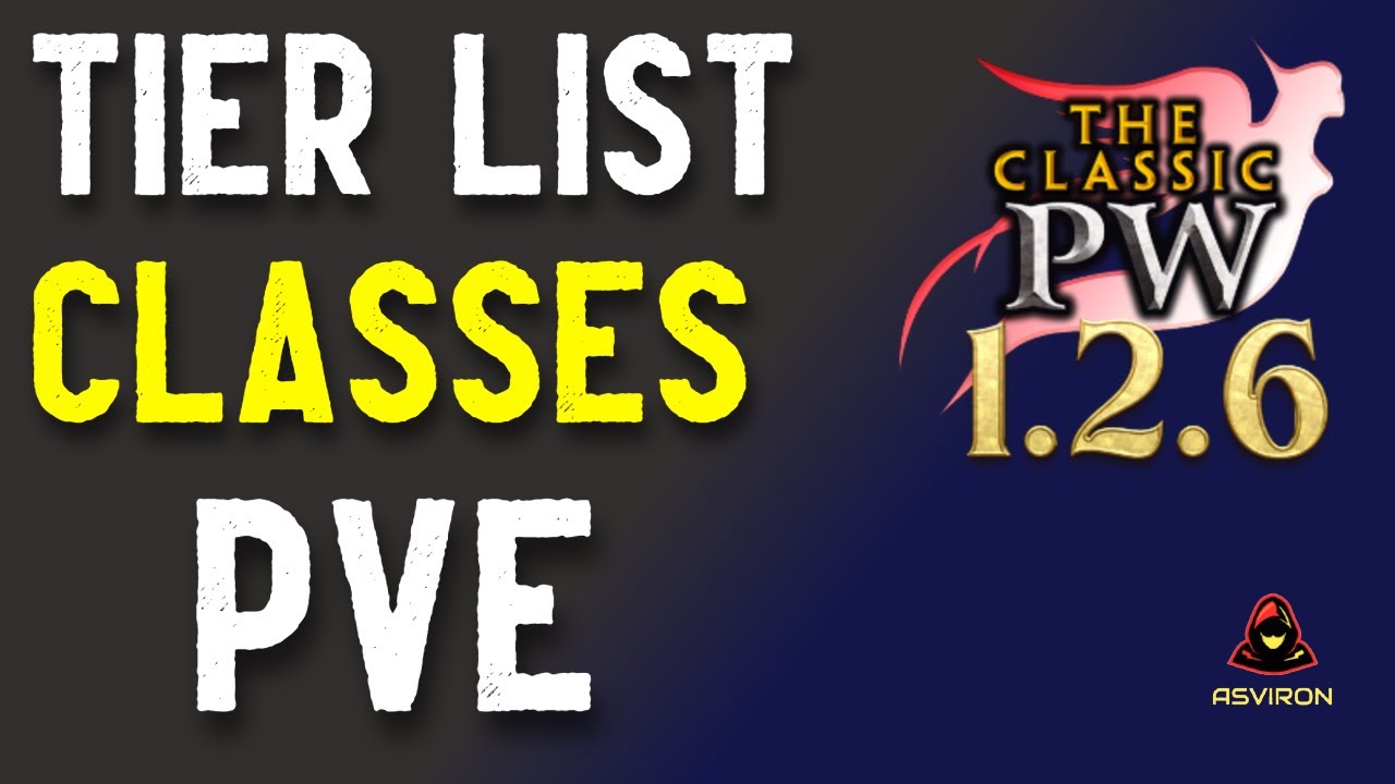 THE CLASSIC PW 1.2.6 - TIER LIST DAS CLASSES PVE