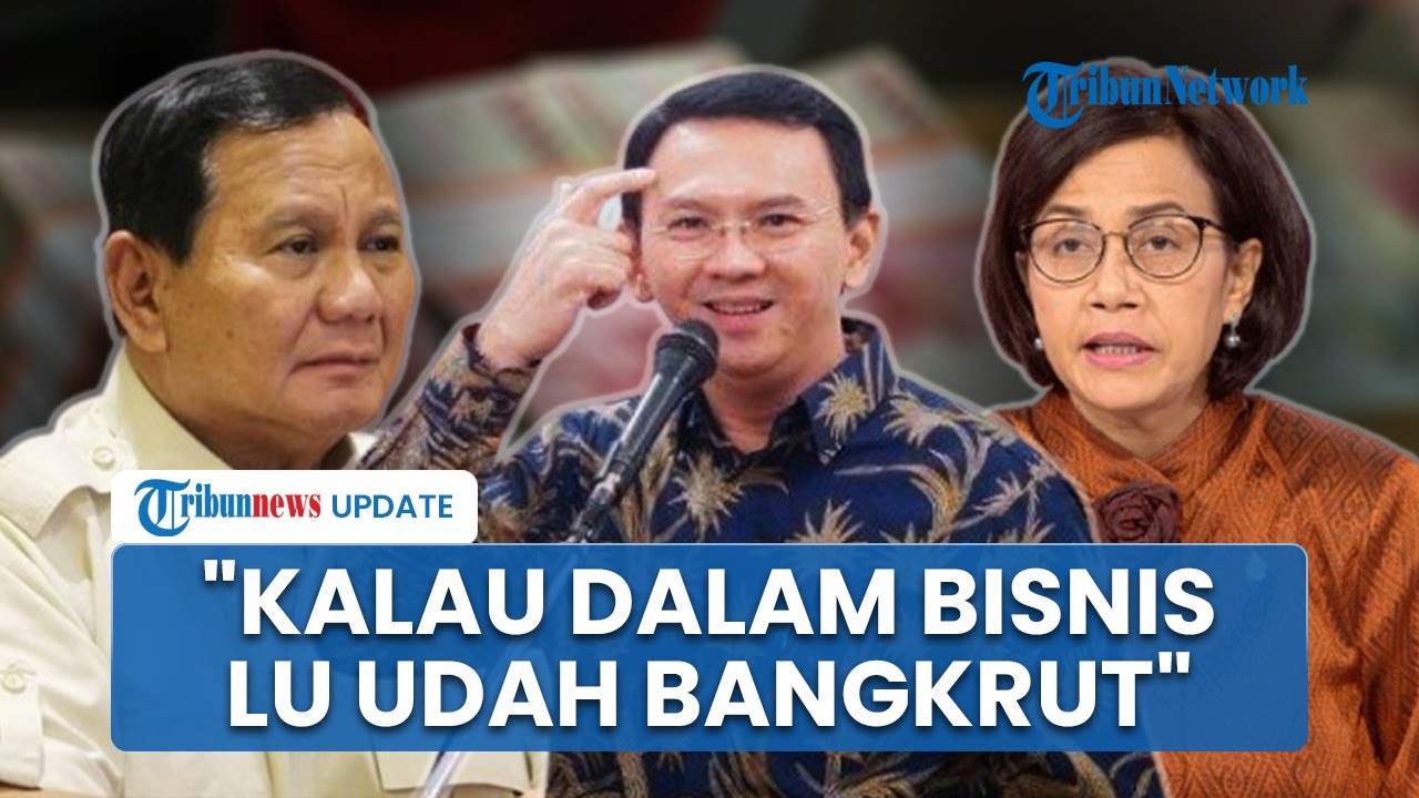 Ahok Kritik Rencana Prabowo Tarik Utang Rp 700 T pada 2026: Kalau dalam Bisnis Lu Udah Bangkrut!