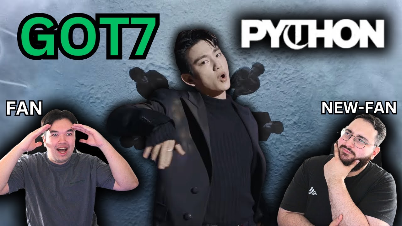 Non Fan First Listen to GOT7 'PYTHON' MV REACTION