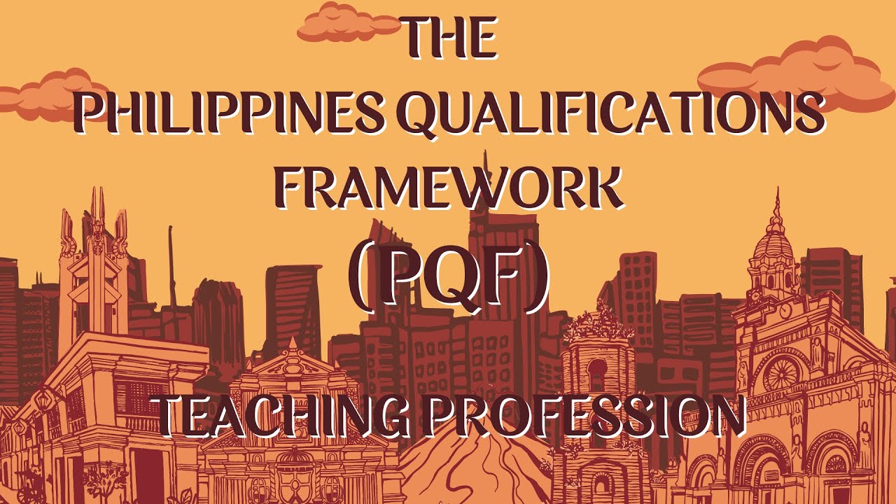 The Philippine Qualifications Framework (Part 1)