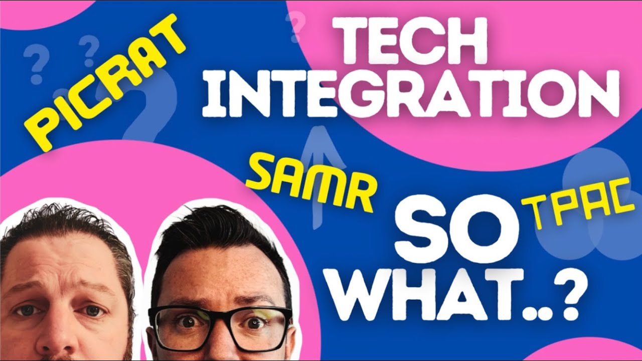 PICRAT: The Tech Integration Framework That Actually Makes Sense | So What..? Season 1 Episode 5