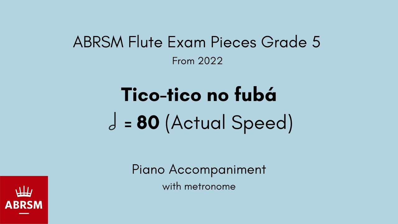 ABRSM Flute Grade 5 from 2022, Tico-tico no fubá 80(Actual Speed) Piano Accompaniment with metronome