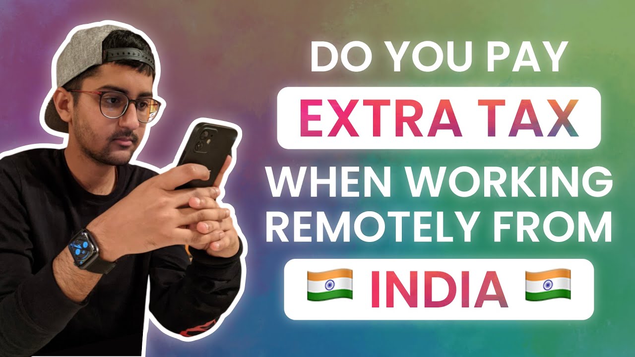 How Much Tax Do Remote Workers Pay From 🇮🇳 - Featuring Google Guest! 😱