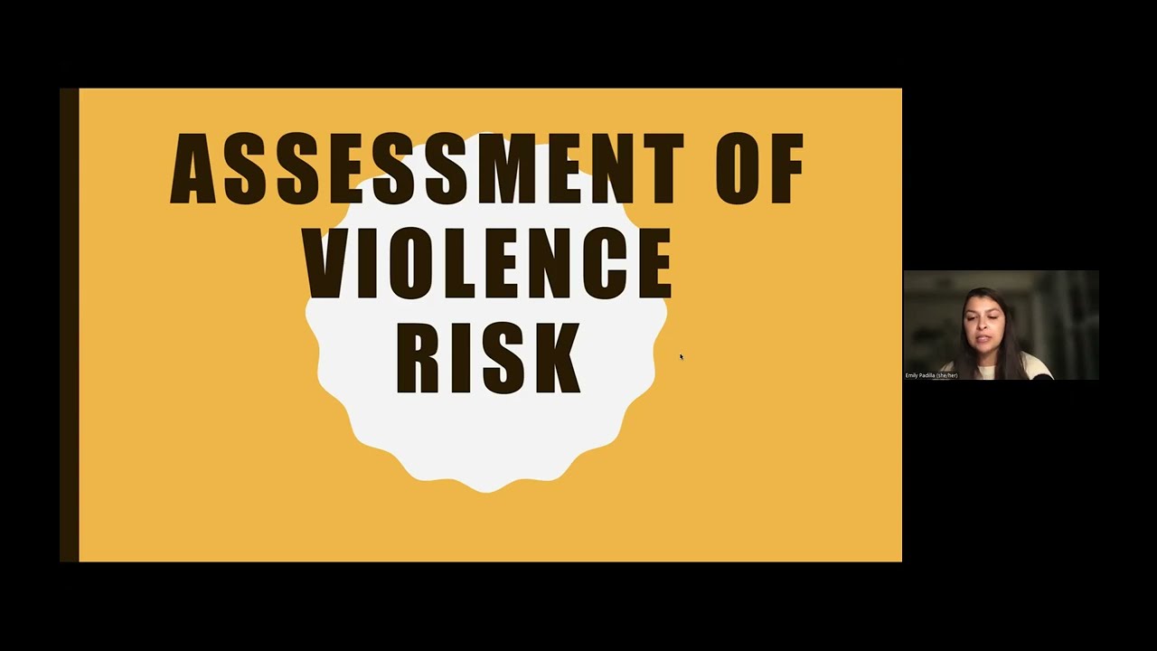 Violence Risk Assessment - Guest Lecture - Dr. Emily Padilla