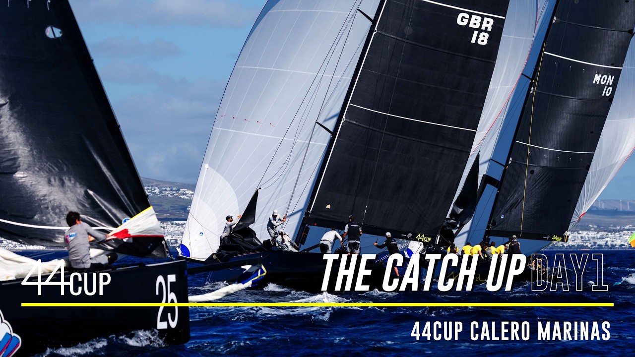 DAY 1 REPLAY - 44CUP CALERO MARINAS