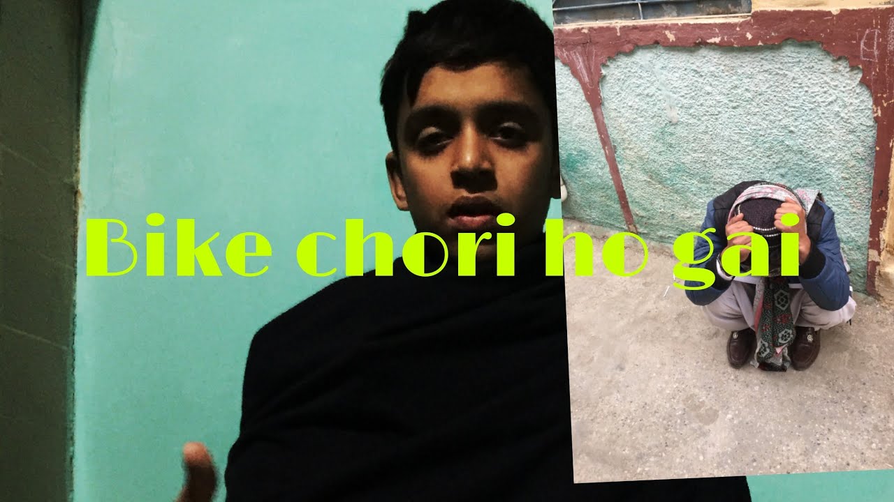 Bike chori ho gai
