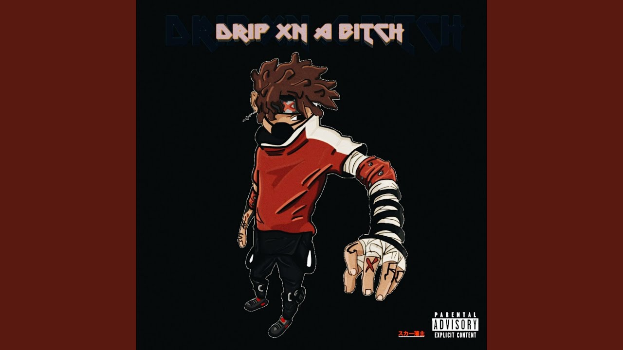 Drip Xn a B!Tch