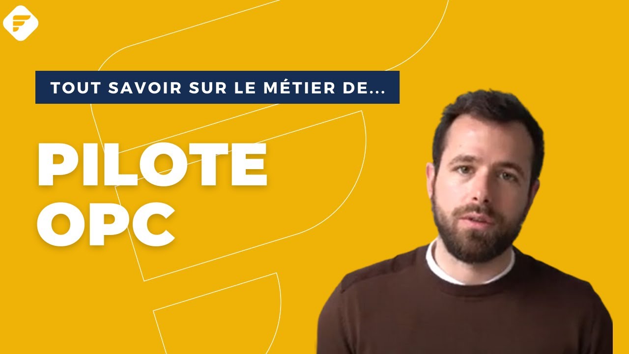 PILOTE OPC | Tout ce qu'il faut savoir - Fiche Métier